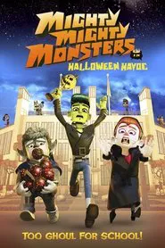 Mighty Mighty Monsters in Halloween Havoc movie poster