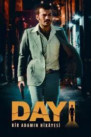 Poster do filme Dayı: Bir Adamın Hikâyesi