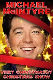 Michael McIntyre's Very Christmassy Christmas Show movie poster