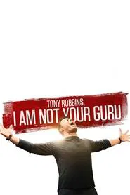Tony Robbins: I Am Not Your Guru movie poster