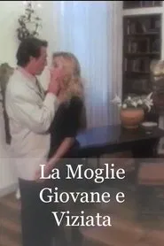 La moglie giovane e viziata movie poster
