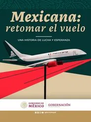 Mexicana: Retomar el vuelo movie poster