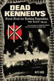 Poster do filme Dead Kennedys: Fresh Fruit for Rotting Eyeballs