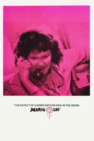 The Effect of Gamma Rays on Man-in-the-Moon Marigolds movie poster