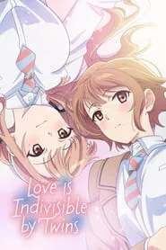 Love Is Indivisible by Twins tv show poster