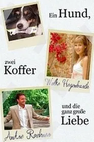 Ein Hund, zwei Koffer und die ganz große Liebe movie poster