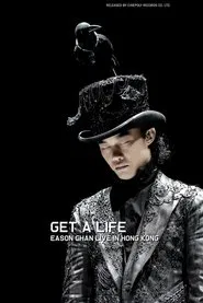 Get A Life Eason Chan Live in Hong Kong 2006 movie poster