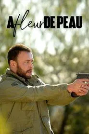 A fleur de peau movie poster