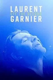 Laurent Garnier: Off the Record movie poster