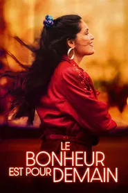 Le bonheur est pour demain movie poster