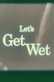 Get Wet movie poster
