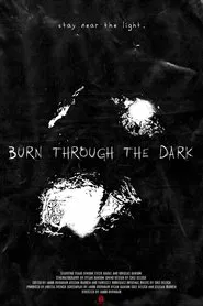 Poster do filme Burn Through The Dark