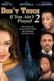 Don't Touch If You Ain't Prayed 2 movie poster
