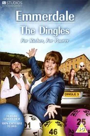 Poster do filme Emmerdale: The Dingles - For Richer, For Poorer