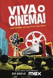 Viva o Cinema! Uma História da Mostra de São Paulo movie poster