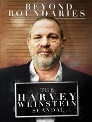 Beyond Boundaries: The Harvey Weinstein Scandal movie poster