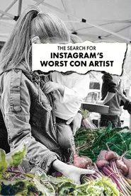 The Search for Instagram's Worst Con Artist tv show poster
