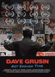 Dave Grusin: Not Enough Time movie poster