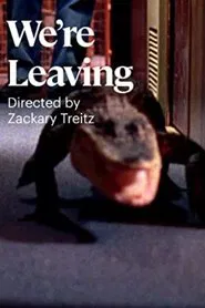 We're Leaving movie poster