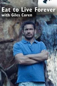 Poster do filme Eat to Live Forever with Giles Coren