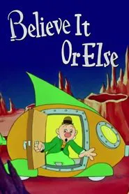 Believe It or Else movie poster