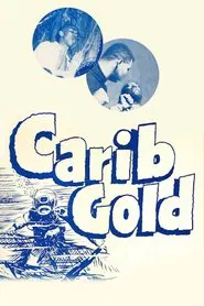 Carib Gold movie poster