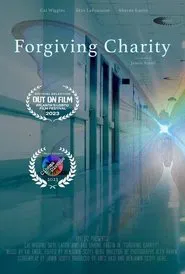 Forgiving Charity movie poster