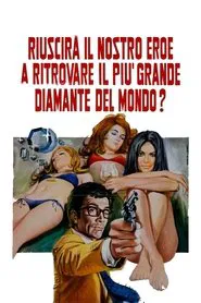 Poster do filme Riuscirà il nostro eroe a ritrovare il più grande diamante del mondo?