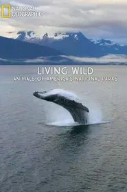 Living Wild: Animals of America’s National Parks movie poster