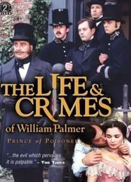 The Life and Crimes of William Palmer movie poster