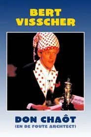 Bert Visscher: Don Chaôt En De Foute Architect movie poster