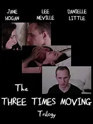 The Three Times Moving Trilogy movie poster