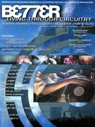 Better Living Through Circuitry movie poster