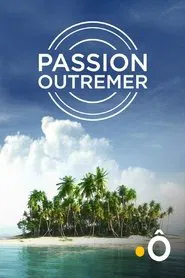 Passion Outremer tv show poster