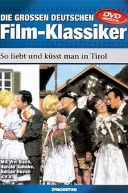 So liebt und küsst man in Tirol movie poster
