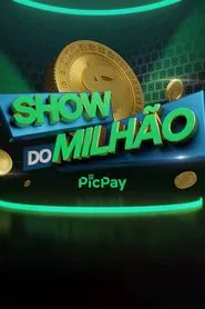 Show do Milhão PicPay tv show poster