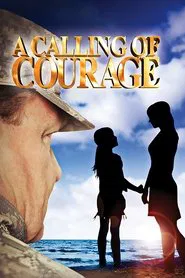 A Calling of Courage movie poster
