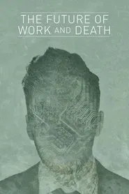 The Future of Work and Death movie poster