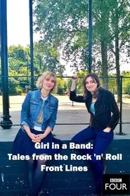 Girl in a Band: Tales from the Rock 'n' Roll Front Line movie poster