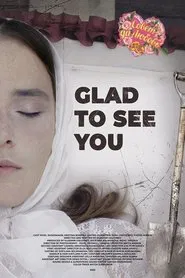 Poster do filme Glad to See You