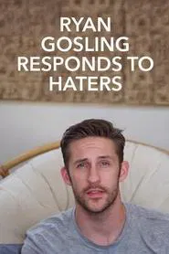 Ryan Gosling Responds to the Haters movie poster