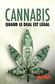 Cannabis : quand le deal est légal movie poster