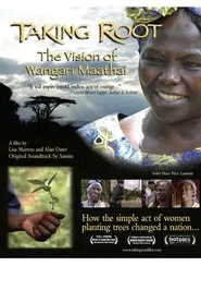 Taking Root: The Vision of Wangari Maathai movie poster
