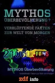 Mythos Überbevölkerung? Verblüffende Fakten zur Welt von morgen movie poster