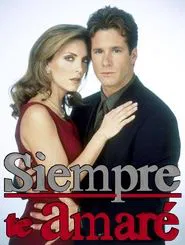 Siempre te amaré tv show poster