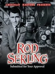 Rod Serling: Submitted for Your Approval movie poster