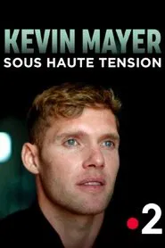 Kevin Mayer : sous haute tension movie poster