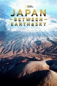 Japan: Between Earth & Sky tv show poster