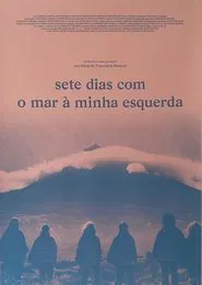 Poster do filme Sete Dias com o Mar À Minha Esquerda
