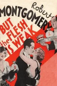 But the Flesh Is Weak movie poster